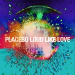 Placebo: “Loud Like Love” live auf YouTube!